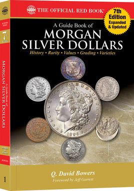 Whitman Red Book Series #1: A Guide Book of Morgan Silver Dollars, 7th Edition - History, Values, Collecting